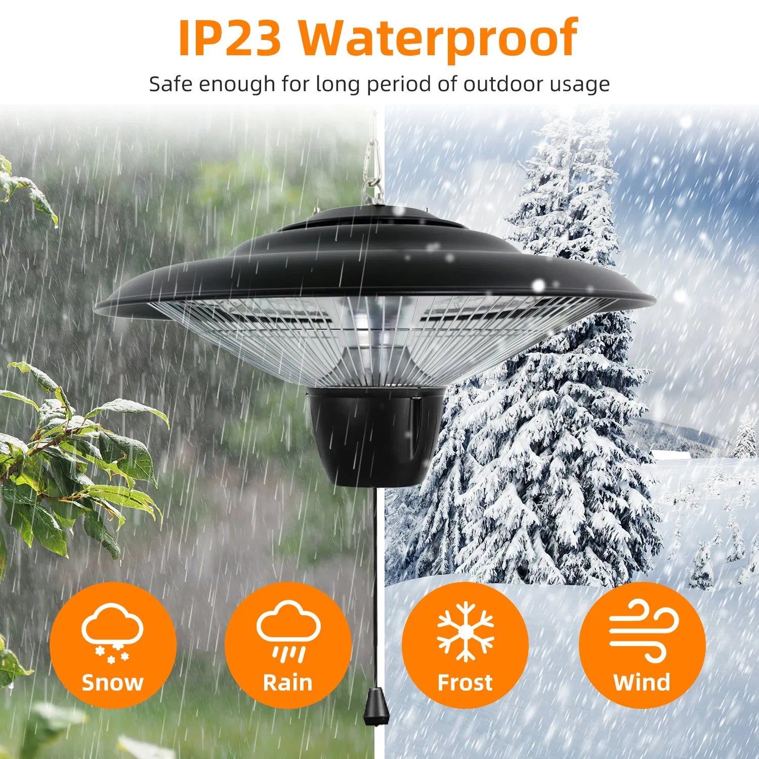 Waterproof outdoor heater with IP23 protection